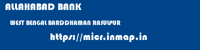 ALLAHABAD BANK  WEST BENGAL BARDDHAMAN RASULPUR   micr code